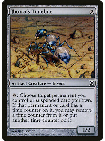 Jhoira's Timebug