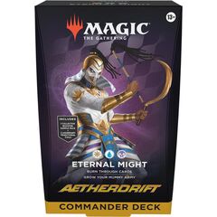 Aetherdrift Commander Deck - Eternal Might - Commander