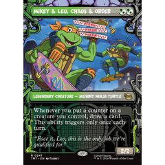 Mikey & Leo, Chaos & Order