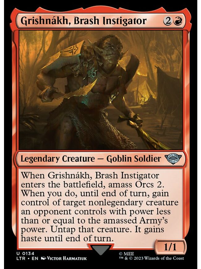 Grishnákh, Brash Instigator