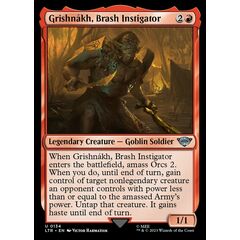 Grishnákh, Brash Instigator