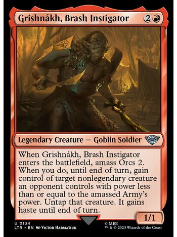 Grishnákh, Brash Instigator