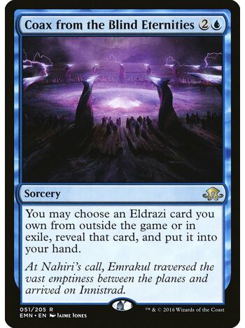 Coax from the Blind Eternities