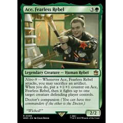 Ace, Fearless Rebel